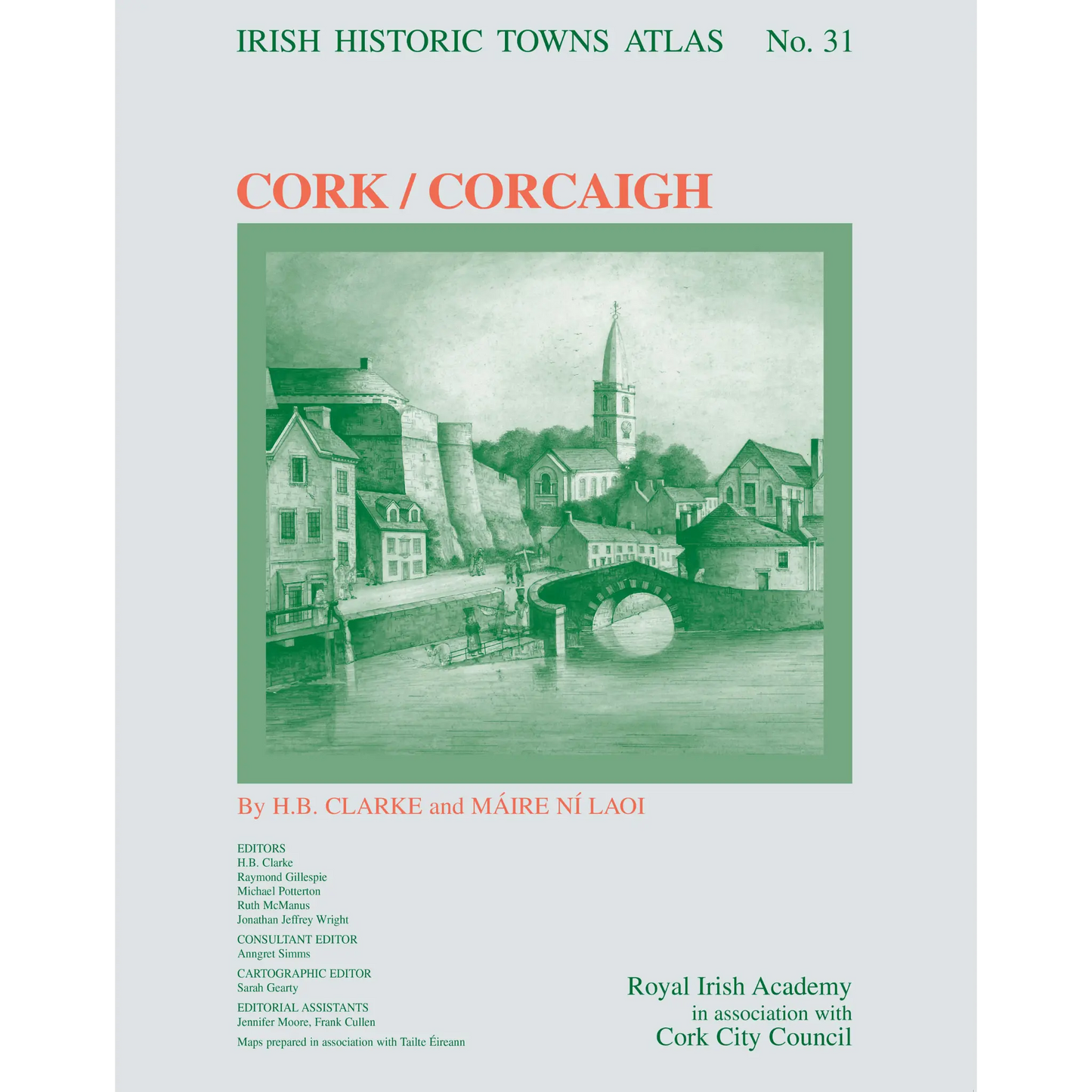 Cork/Corcaigh: Irish Historic Towns Atlas, no. 31