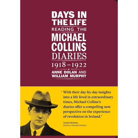 Days in the life: Reading the Michael Collins diaries 1918-1922