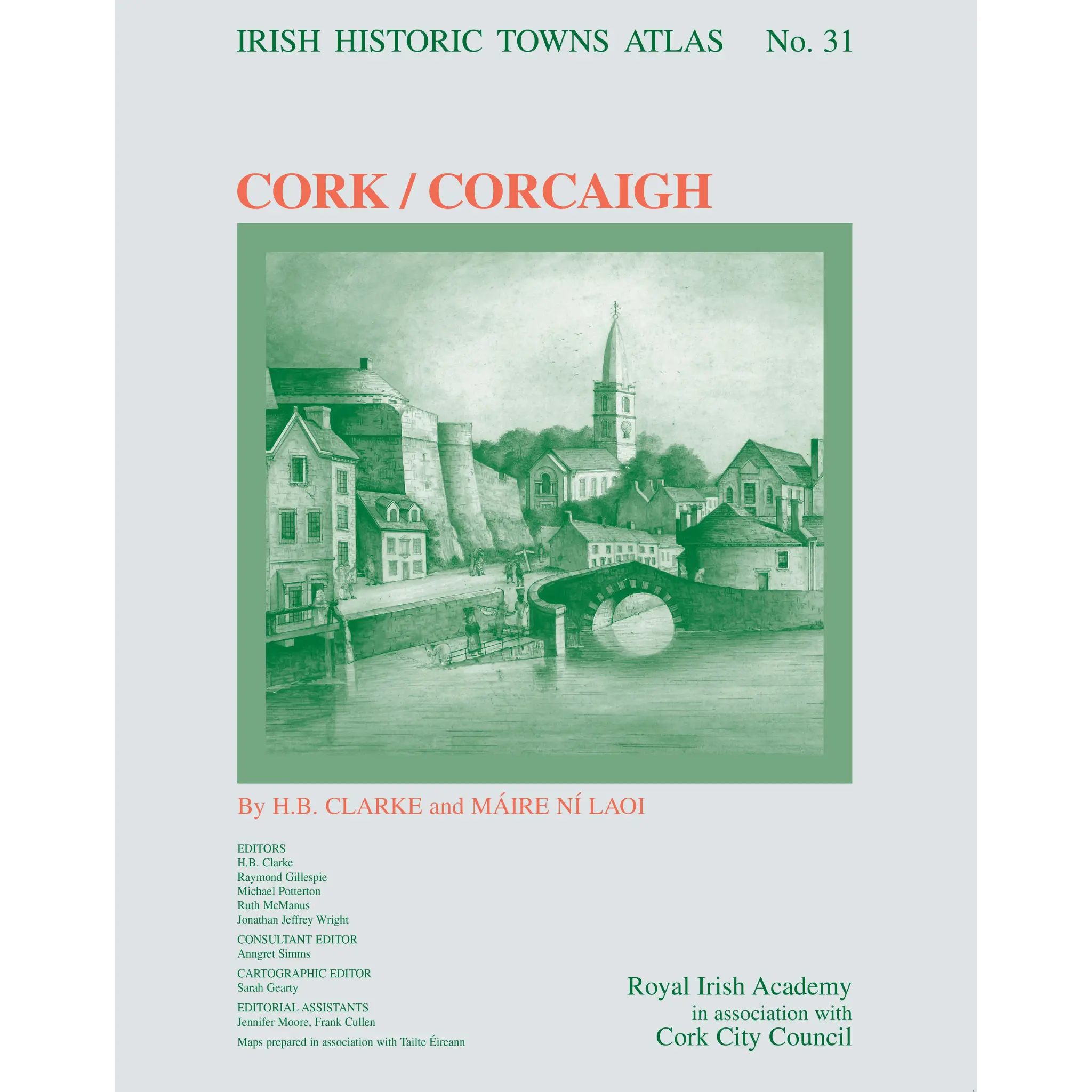 Cork/Corcaigh: Irish Historic Towns Atlas, no. 31 – Royal Irish Academy