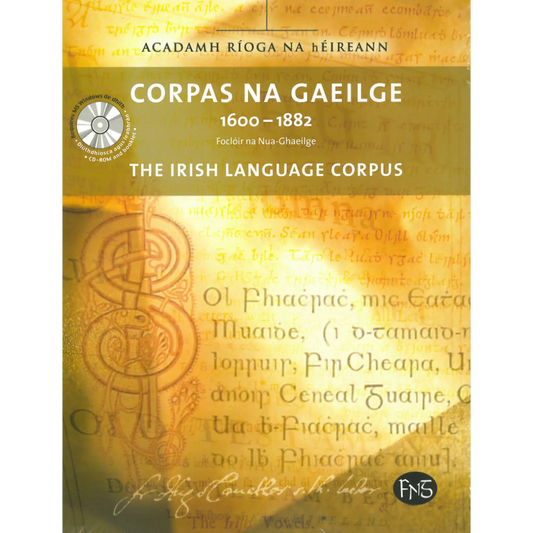 Corpas Na Gaeilge 1600 -1882: The Irish Language Corpus