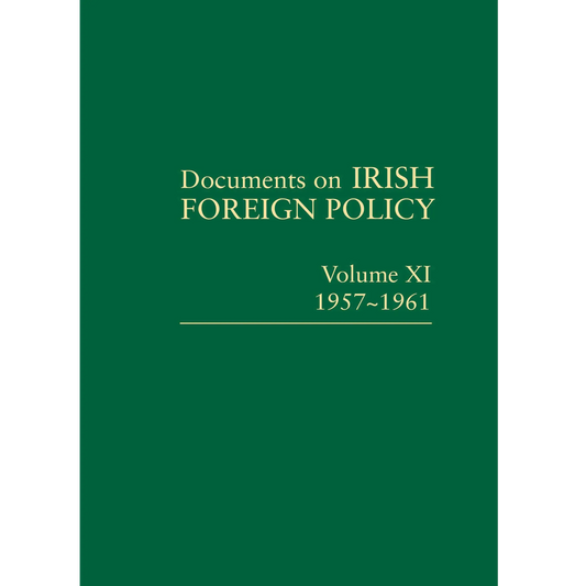 Documents on Irish Foreign Policy: v. 11: 1957-1961