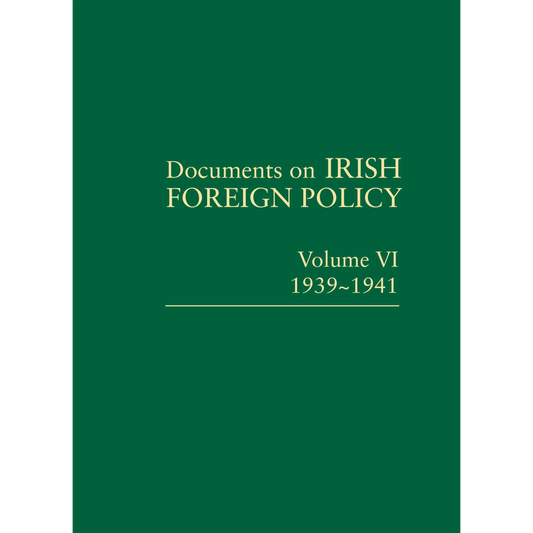 Documents on Irish Foreign Policy: v. 6: 1939-1941