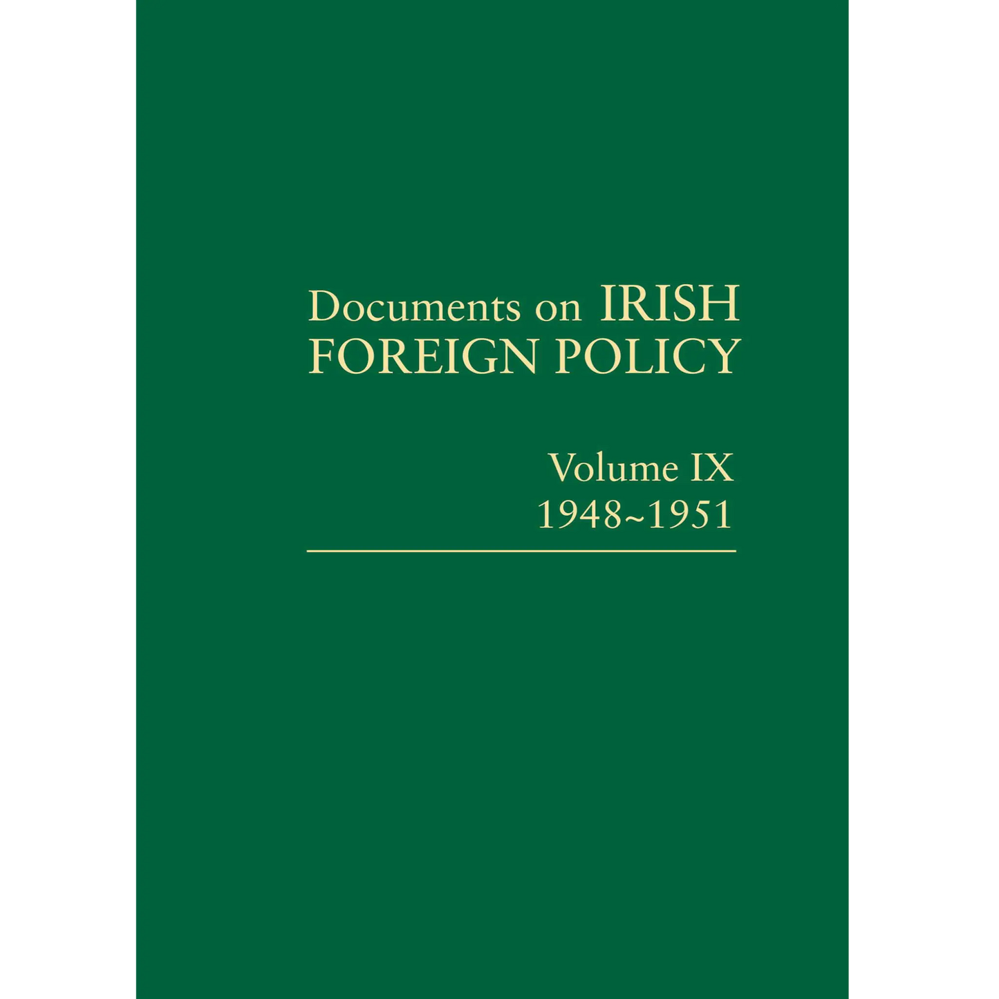 Documents on Irish Foreign Policy: v. 9: 1948-1951