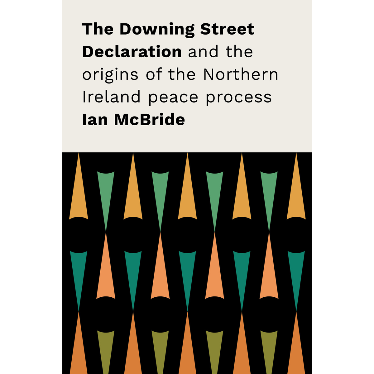 The Downing Street Declaration and the origins of the Northern Ireland peace process